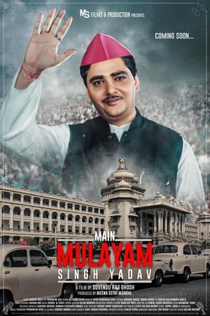 Main Mulayam Singh Yadav 2021 Hindi Movie [1.1GB] HD Poster Download - filmyfly